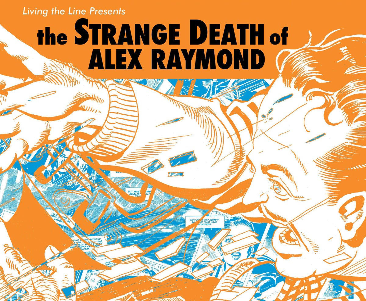 Inside ‘The Strange Death Of Alex Raymond,’ An Obsessive, Cursed Graphic Masterpiece