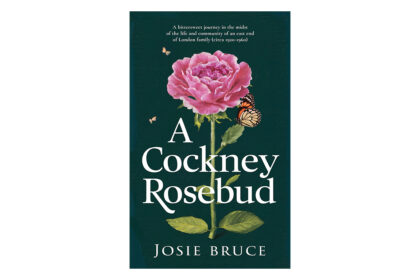 A Cockney Rosebud: New Bittersweet and Poignant Memoir Captivates with Tale of Early 20th Century East End Family Life